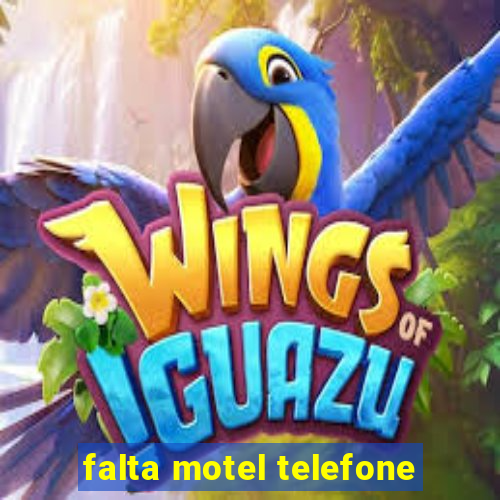 falta motel telefone